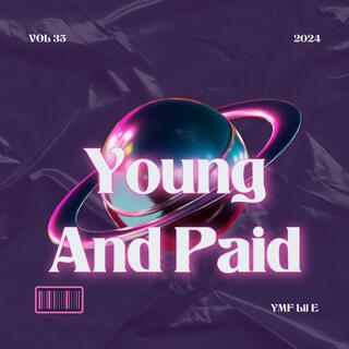 Young And Paid