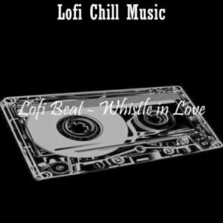 Lofi Beat - Whistle in Love