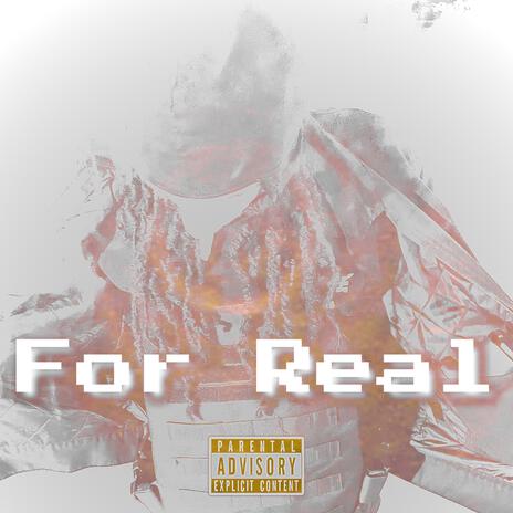 For Real | Boomplay Music