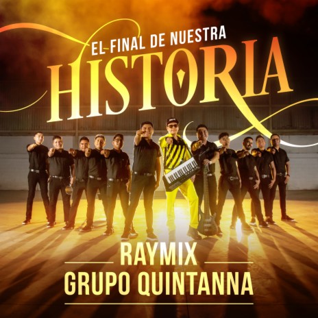 El Final De Nuestra Historia ft. Grupo Quintanna | Boomplay Music