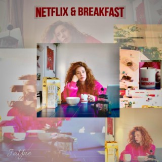 Netflix and Breakfast lyrics | Boomplay Music