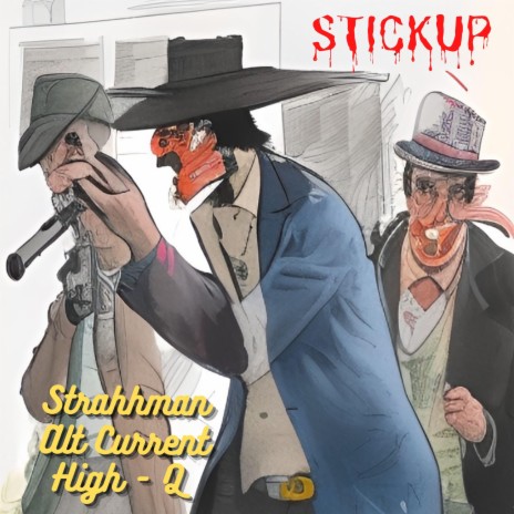 Stickup ft. Strahhman & High-Q | Boomplay Music