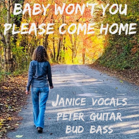 Baby Won't You Please Come Home ft. Peter Fulham | Boomplay Music
