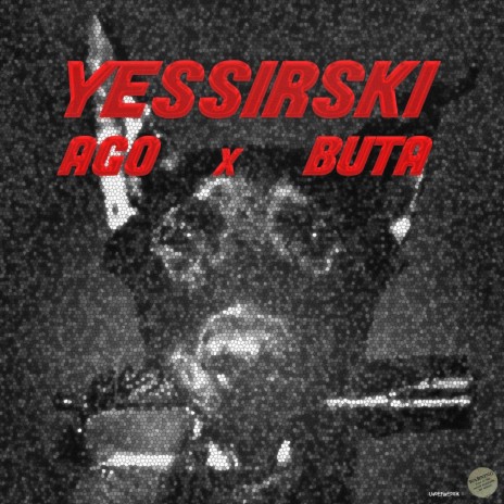 Yessirski ft. Buta | Boomplay Music