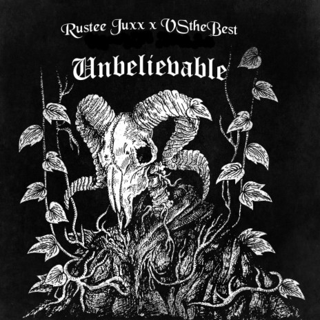 Unbelievable ft. Ruste Juxx | Boomplay Music