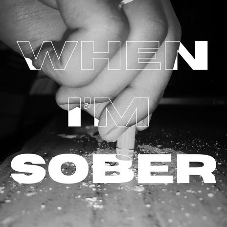 When I'm Sober | Boomplay Music