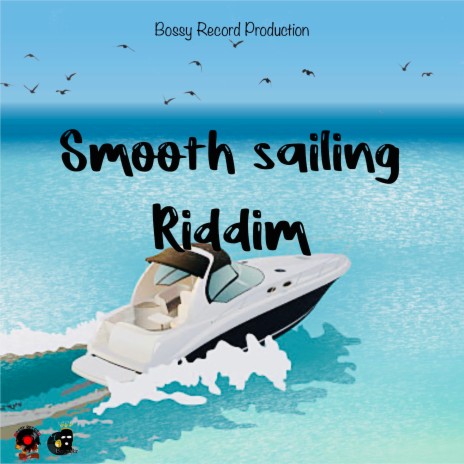 Smooth Sailing Riddim | Boomplay Music