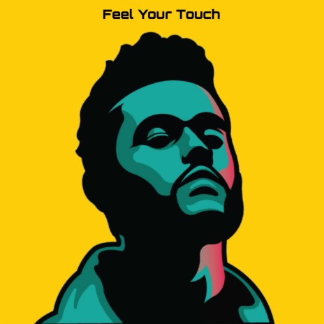 Feel Your Touch | Boomplay Music
