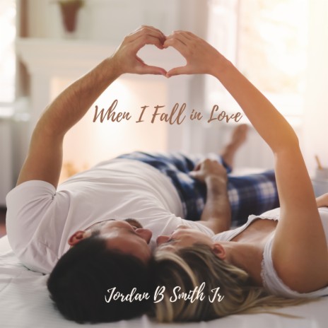 When I Fall in Love | Boomplay Music