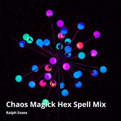 Chaos Magick Hex Spell Mix | Boomplay Music