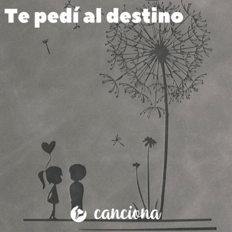 Te pedí al destino | Boomplay Music