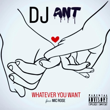 Whatever you want ft. Mic Rose