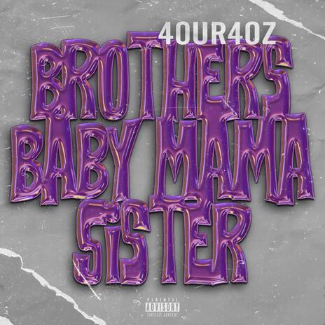 Brothers Baby Mama Sister ft. Yung G | Boomplay Music