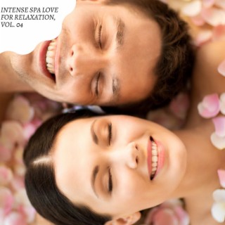 Intense Spa Love for Relaxation, Vol. 04