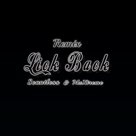 LICK BACK (REMIX) ft. MzXtreme