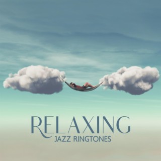 Relaxing Jazz Ringtones