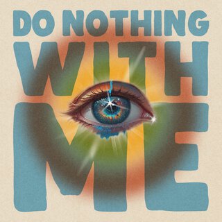 Do Nothing with Me