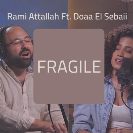 Fragile ft. Doaa El Sebaii | Boomplay Music