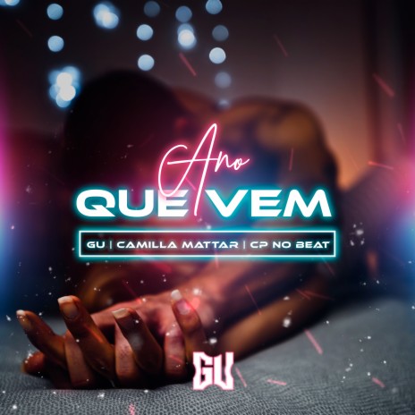 Ano Que Vem ft. Camilla Mattar & Cp no beat | Boomplay Music