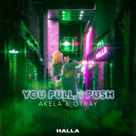 You Pull, I Push ft. Otray | Boomplay Music