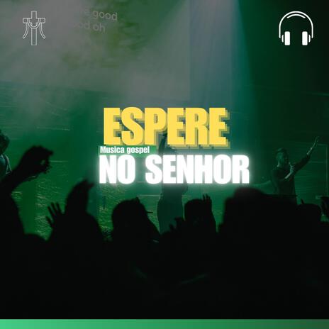 Espere no Senhor