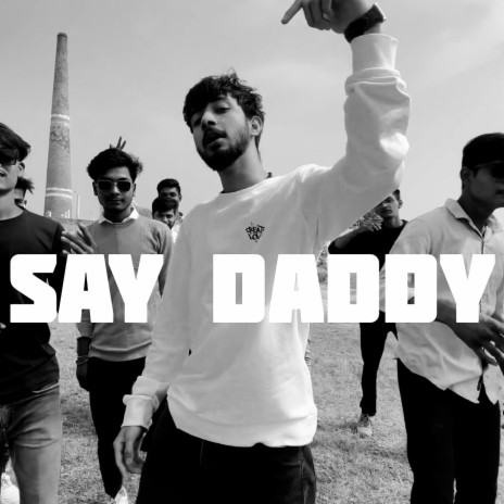 Say Daddy | Boomplay Music