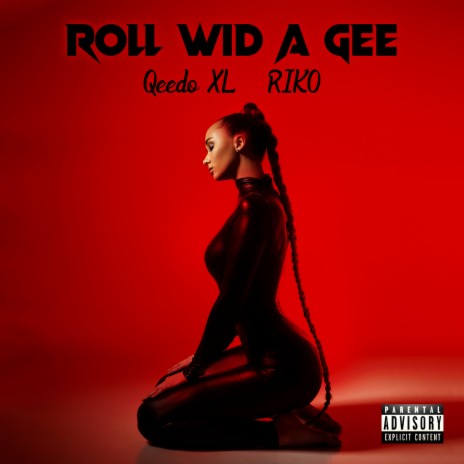 Roll Wid a Gee ft. RIKO | Boomplay Music