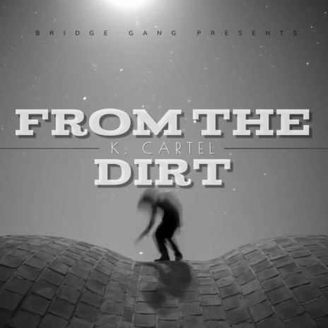 From The Dirt | Boomplay Music