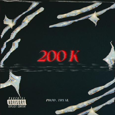 200K ft. Vazzy Prod Tryal | Boomplay Music