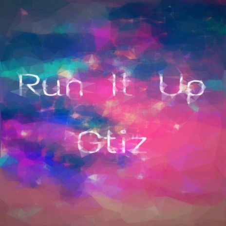 Run It Up | Boomplay Music