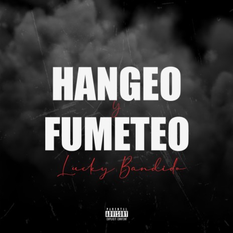 Hangeo Y Fumeteo | Boomplay Music
