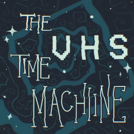 The VHS Time Machine | Boomplay Music