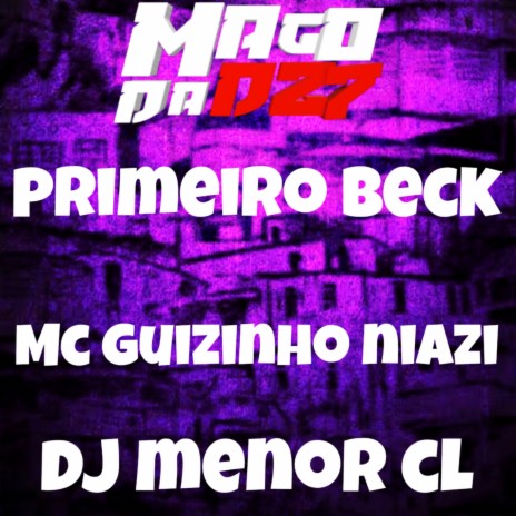 primeiro Beck ft. Mc guizinho niazi | Boomplay Music