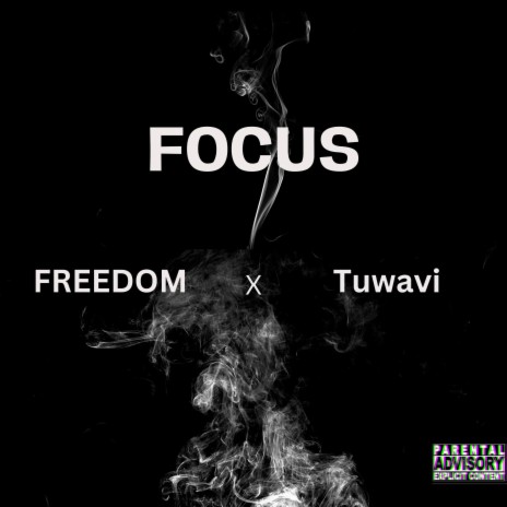 Focus ft. Tuwavi | Boomplay Music