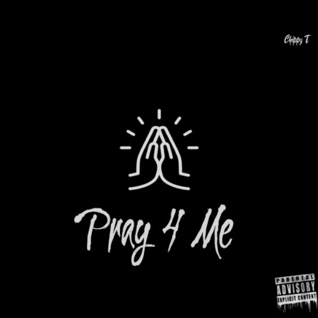 Pray 4 Me | Boomplay Music