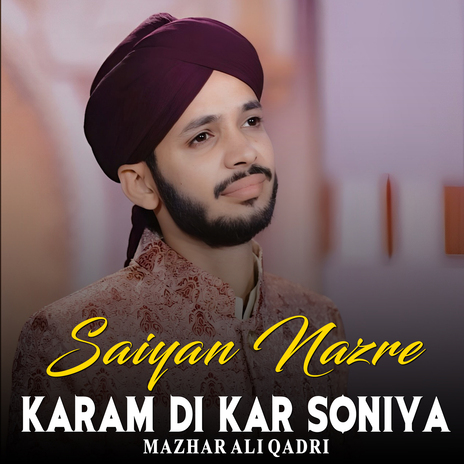 Saiyan Nazre Karam Di Kar Soniya | Boomplay Music