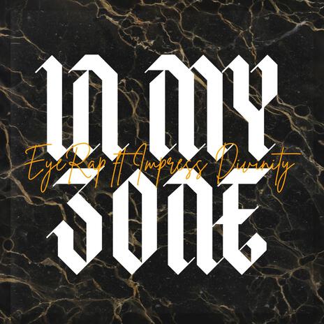 In My Zone ft. EyeRap | Boomplay Music