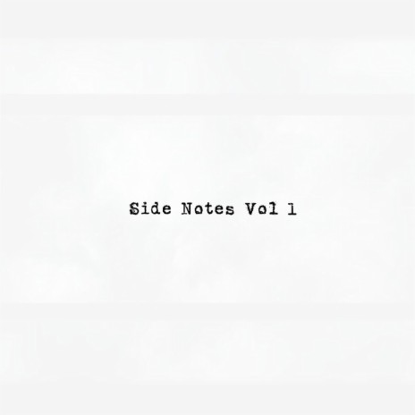 Side Notes ., Vol. 1
