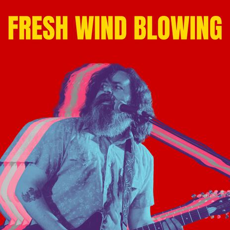 Fresh Wind Blowing | Boomplay Music