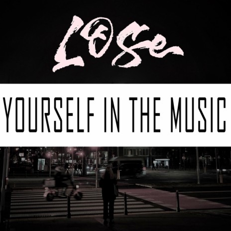Lose Yourself in the Music