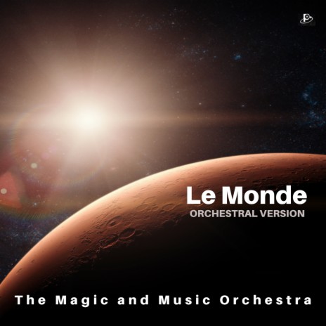 Le Monde (Orchestral Version) | Boomplay Music