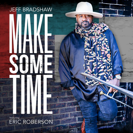 Make Some Time ft. Eric Roberson | Boomplay Music