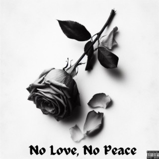 No Love, No Peace