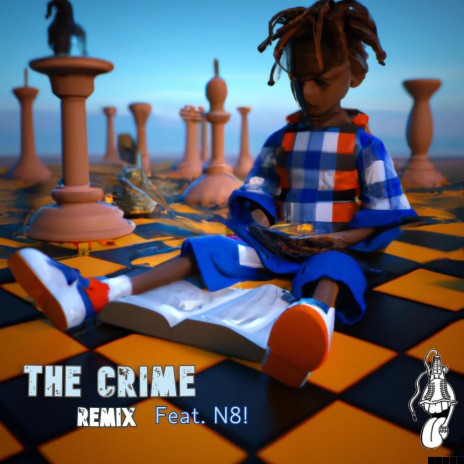 The Crime Remixed ft. N8! & Tsi LaBrev