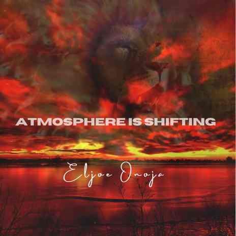 Atmosphere is Shifting