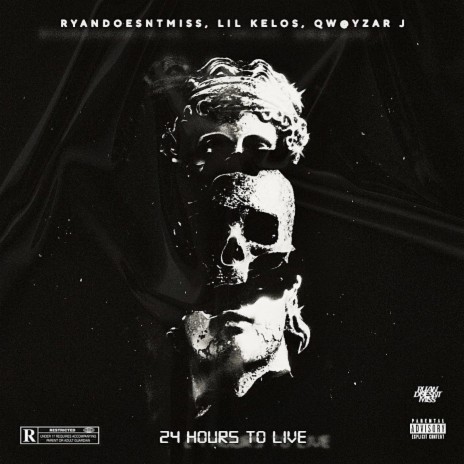 24 Hours To Live ft. Lil Kelos & Qw@yzar J | Boomplay Music