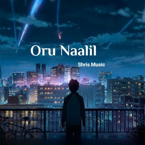 Oru Naalil | Boomplay Music