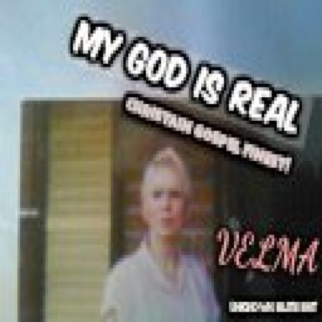 My God Is Real | Boomplay Music