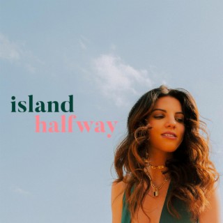 Island Halfway lyrics | Boomplay Music