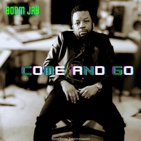 Come and Go | Boomplay Music